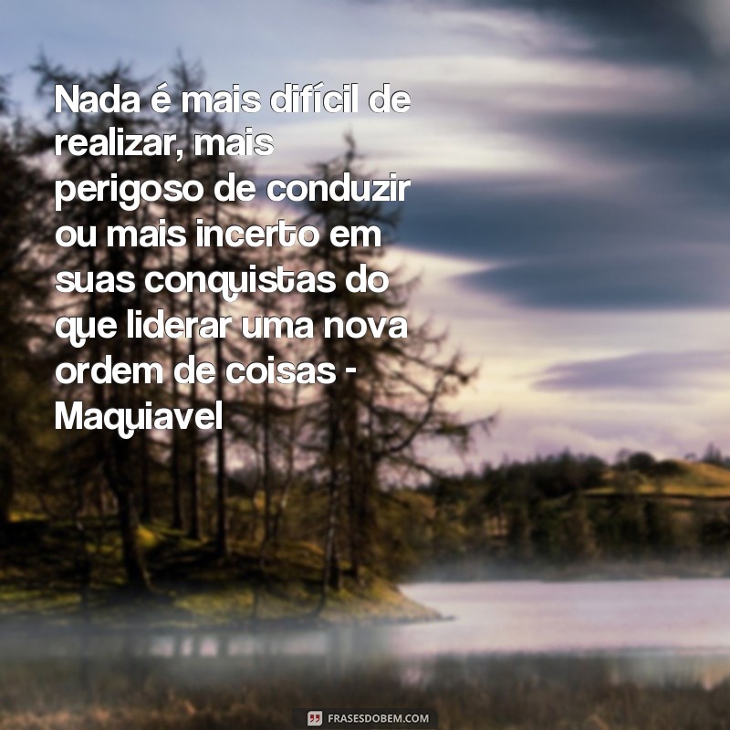 Descubra as melhores frases de Maquiavel para aplicar em sua vida 