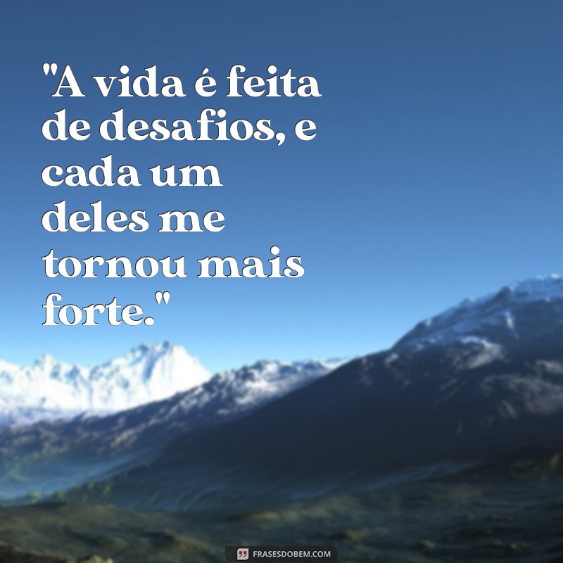 frases para foto de superação 