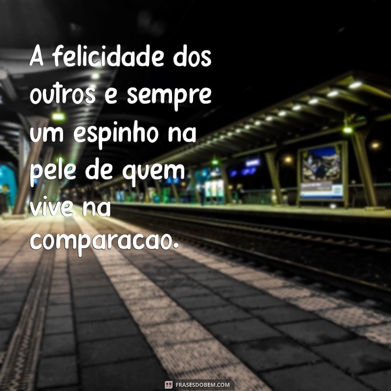 As Melhores Frases de Inveja para Status: Expresse Seus Sentimentos com Estilo 