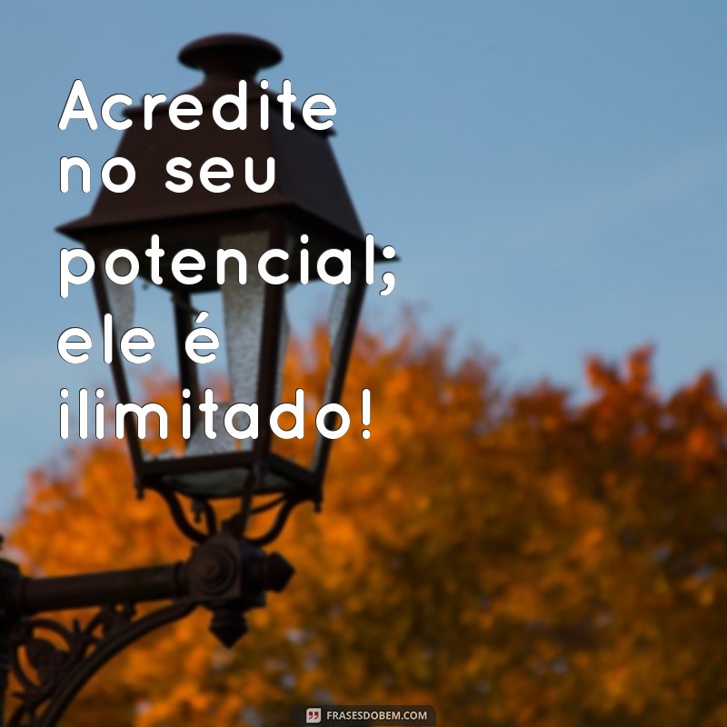 Frases Inspiradoras de Bom Dia para Elevar sua Autoestima 