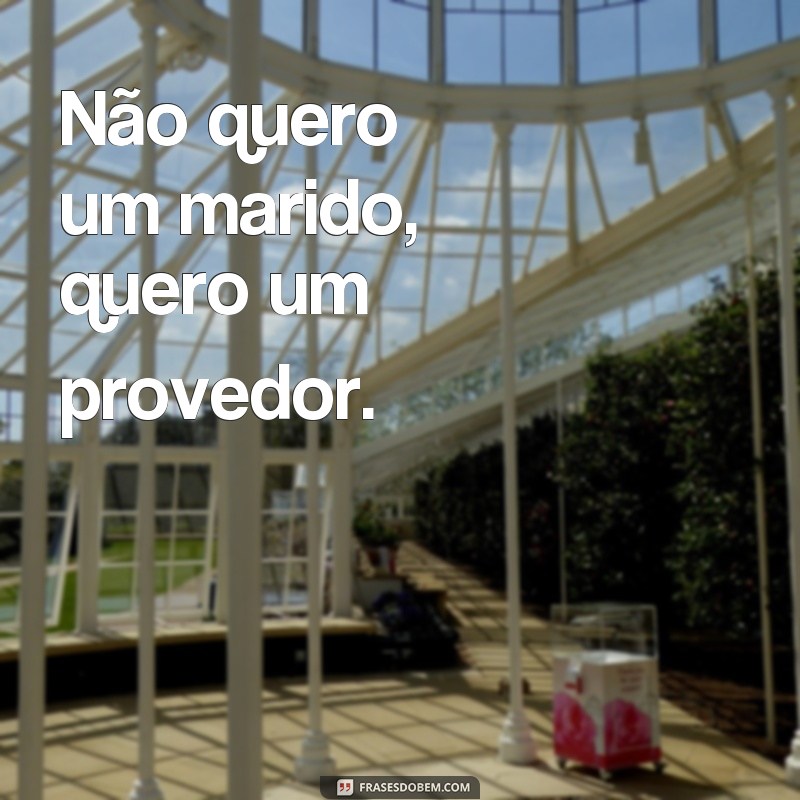 Descubra as Melhores Frases de Mulheres Interesseiras e Se Proteja! 