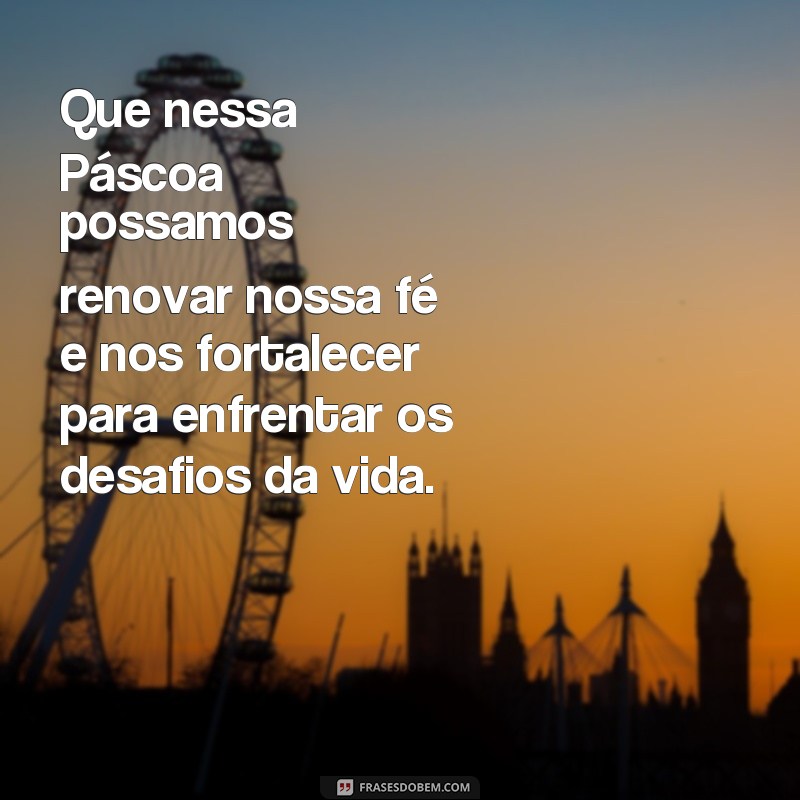 Descubra as mais inspiradoras frases de Páscoa evangélicas para celebrar a ressurreição de Cristo! 