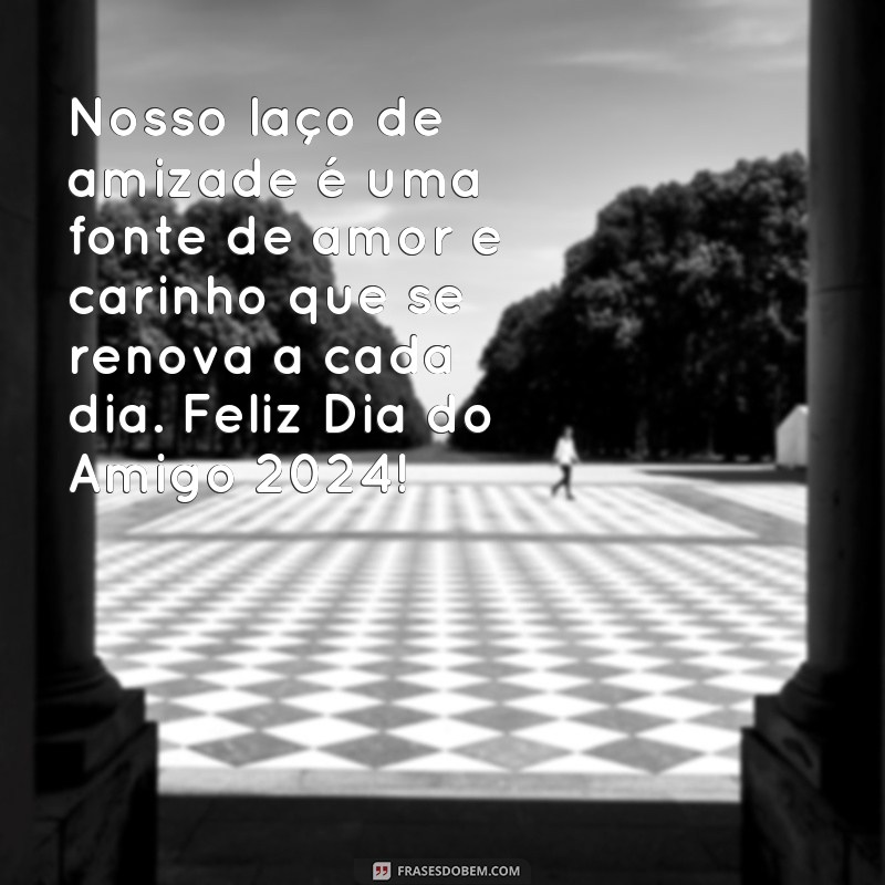 Descubra as melhores frases para celebrar o Dia do Amigo em 2024! 