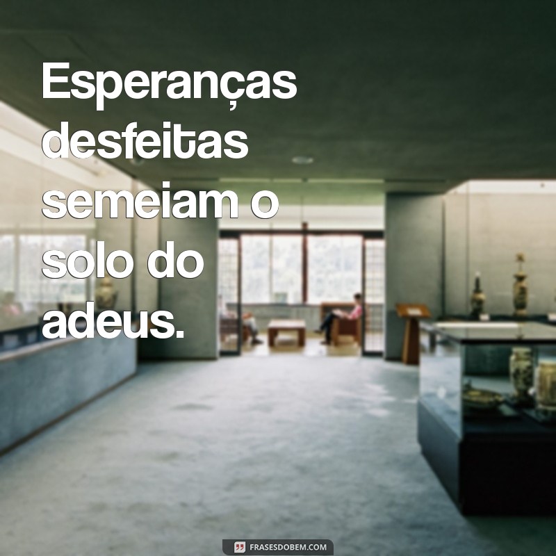 Frases Impactantes para Refletir sobre Relacionamentos Desgastados 