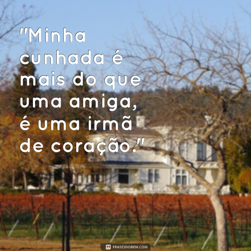 frases texto para cunhada 