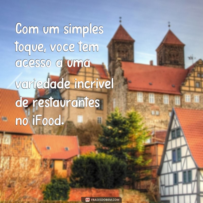 Descubra as melhores frases para conquistar clientes no iFood 