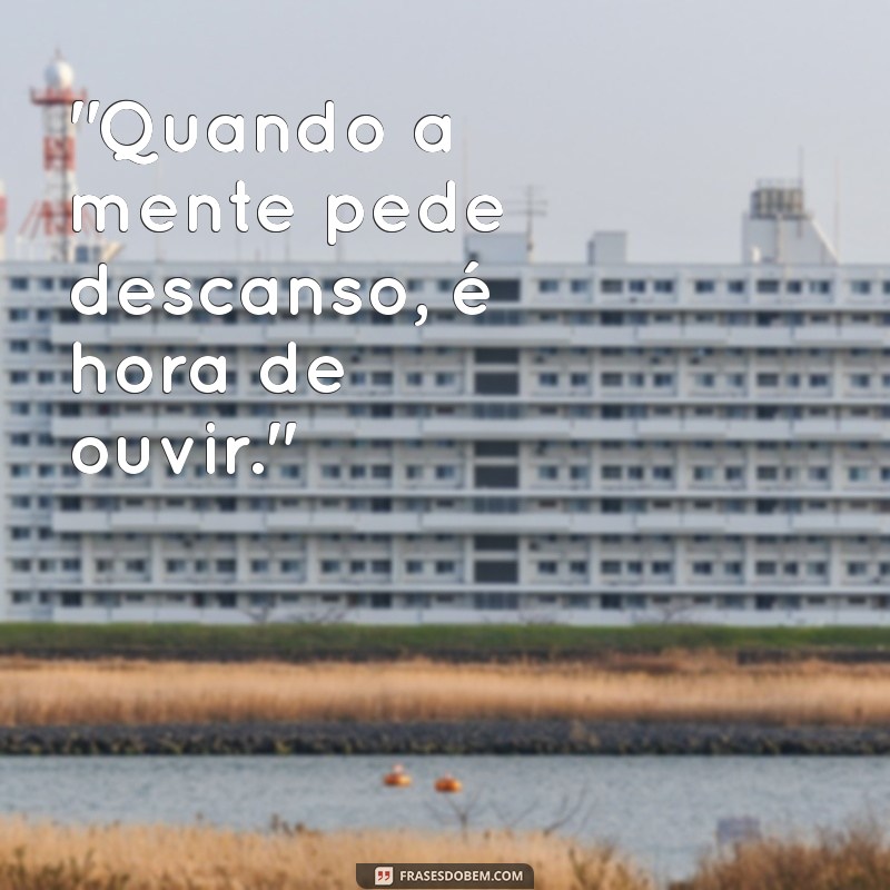 frases de cansaço mental para status 