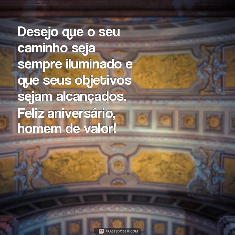 Surpreenda o homem especial com as melhores frases de aniversário 