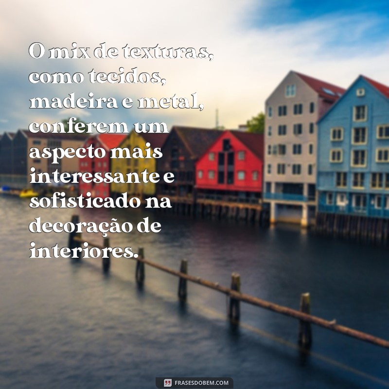 Descubra as Melhores Frases Inspiradoras para Decoração de Interiores 