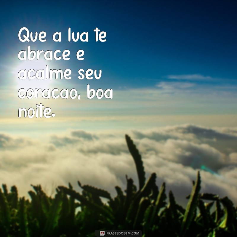 Encante sua noite com as melhores frases cantadas de boa noite 