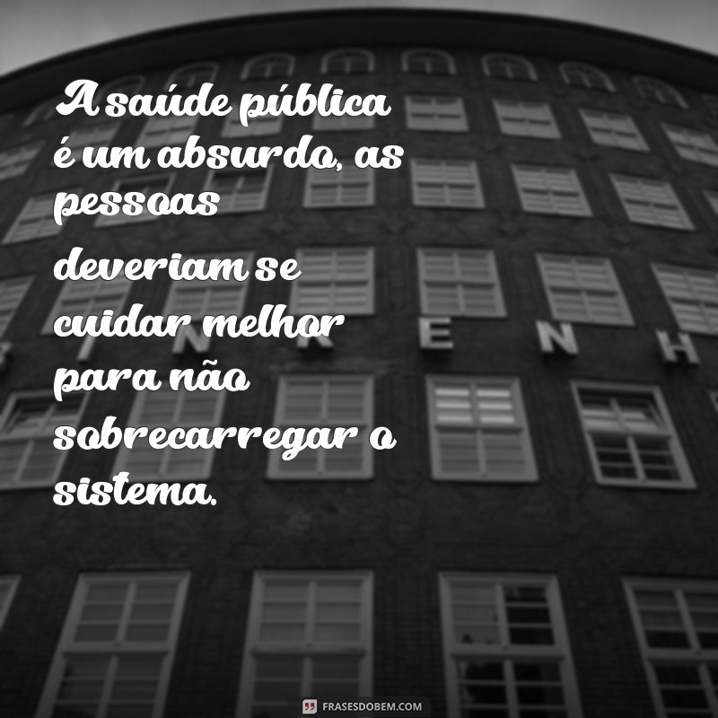 Descubra as 23 frases mais sem noção que vão te fazer dar risada! 