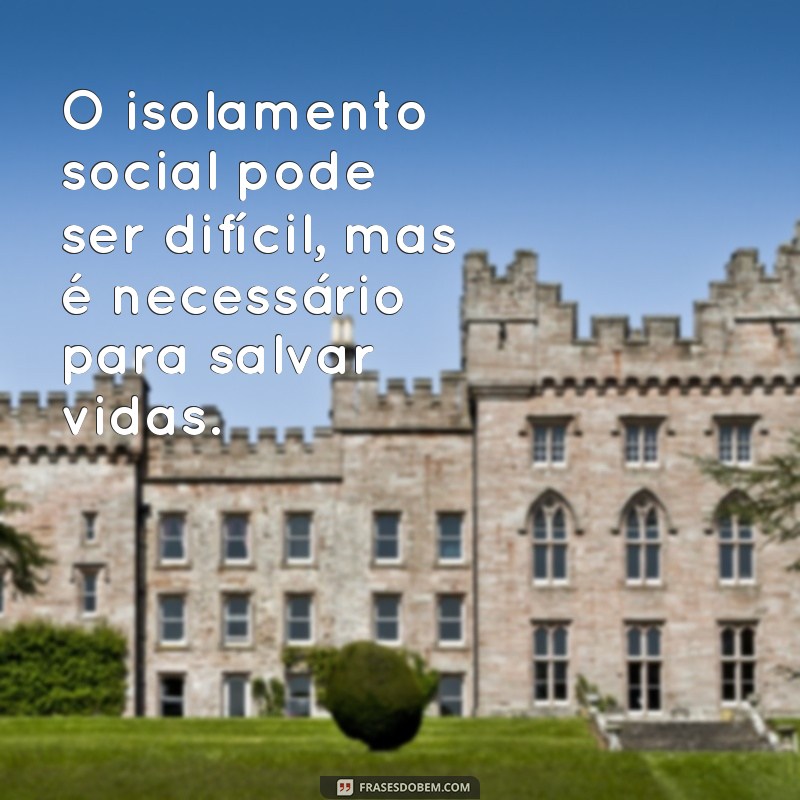 Descubra as melhores frases sobre a pandemia de Covid-19 para refletir e se inspirar 