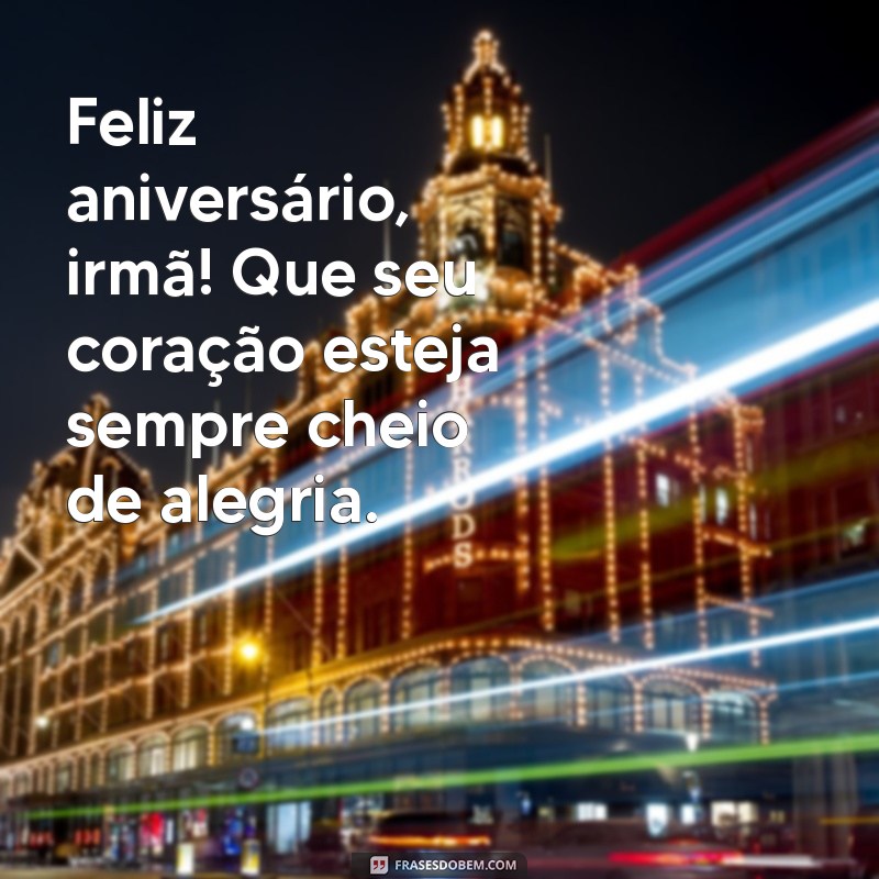 As Melhores Frases de Aniversário para Celebrar Sua Irmã 