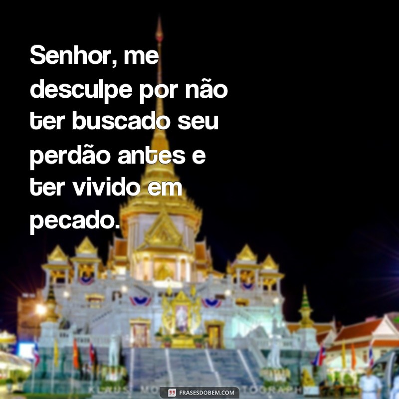 Descubra as Melhores Frases para Pedir Perdão a Deus e Aliviar seu Coração 