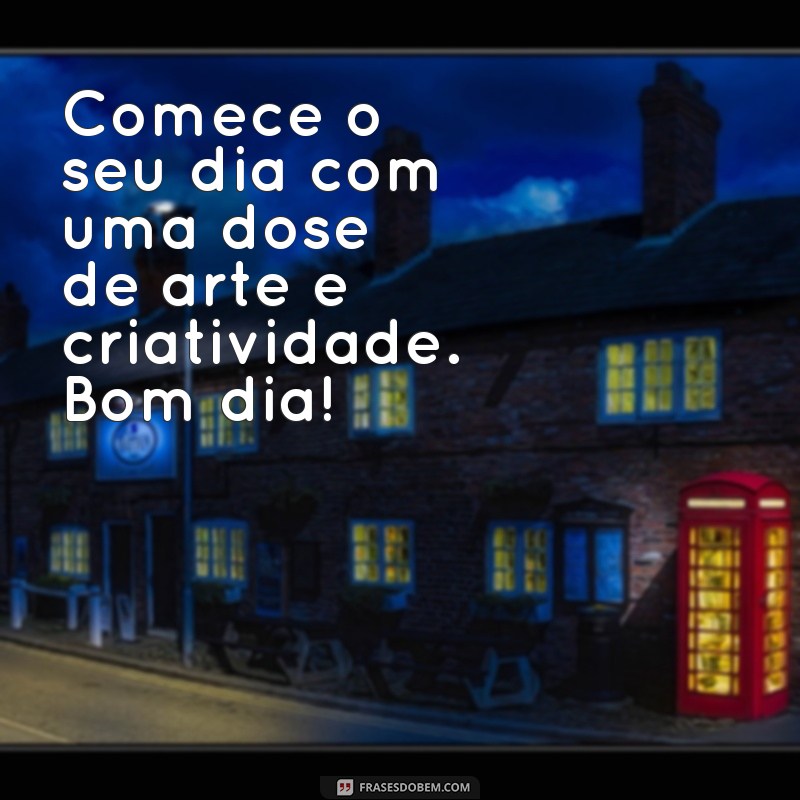 Descubra as melhores frases de bom dia para se inspirar com lindos desenhos! 