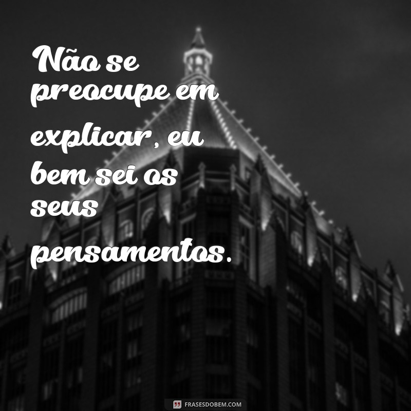 Descubra as melhores frases para expressar seus pensamentos com perfeição 