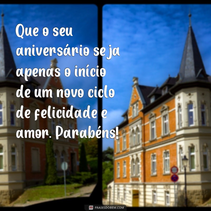 Encante com as mais lindas frases e mensagens de feliz aniversário 