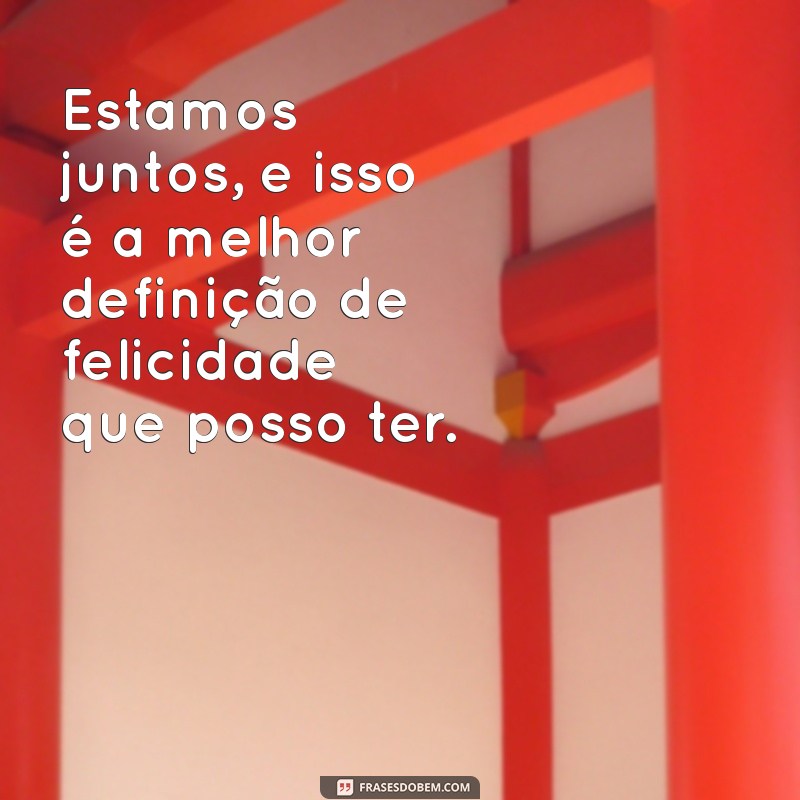 Frases Inspiradoras de Felicidade para Casais: Fortaleça Seu Amor 