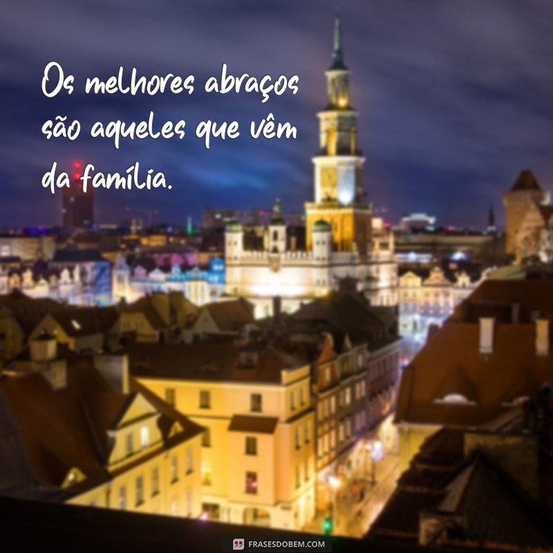 Frases Inspiradoras para Celebrar a Felicidade em Família 