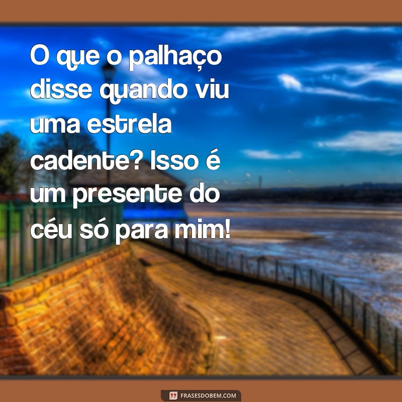 Divirta-se com as melhores frases de palhaço engraçadas para alegrar o seu dia! 