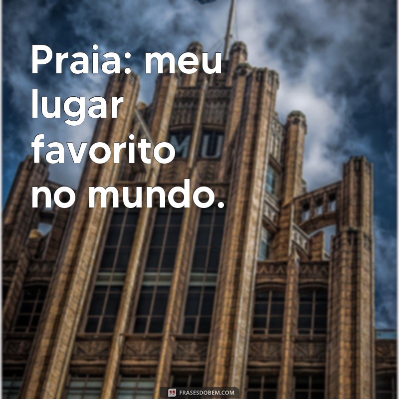 Descubra as melhores frases legendas para arrasar nas suas fotos na praia! 