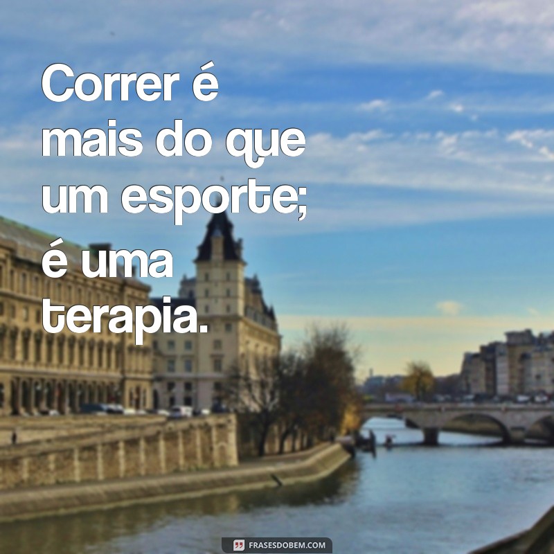 Frases Inspiradoras para Corredores: Motivação para Cada Passo 