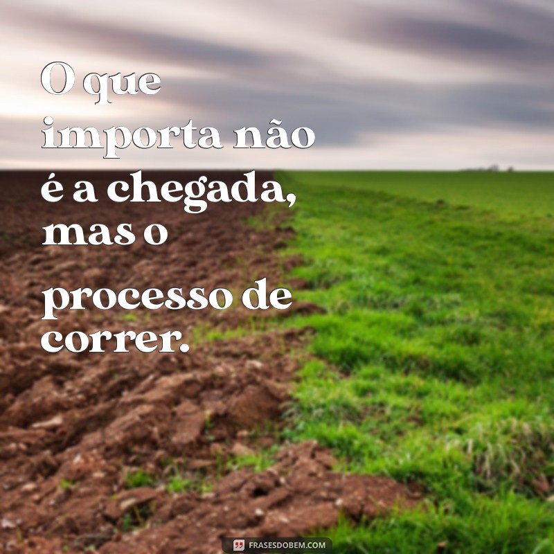 Frases Inspiradoras para Corredores: Motivação para Cada Passo 