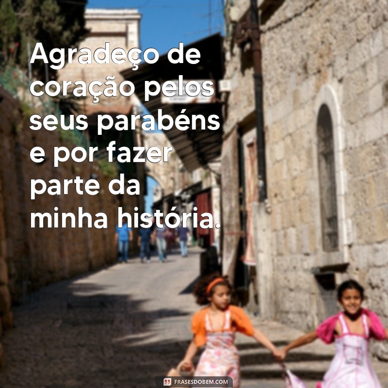 Descubra as melhores frases de agradecimento pelos parabéns 