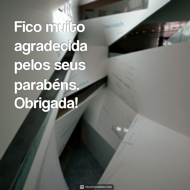 Descubra as melhores frases de agradecimento pelos parabéns 