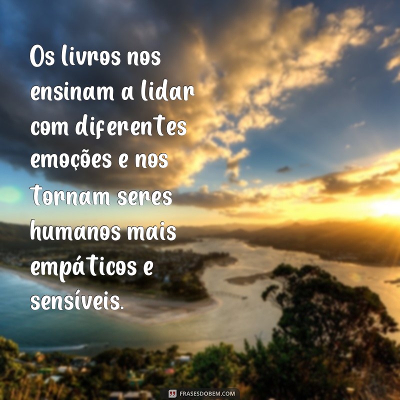 Descubra as melhores frases sobre a importância da leitura para inspirar sua jornada literária 