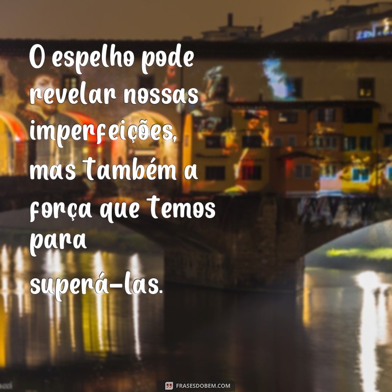 Descubra as melhores frases para arrasar nas legendas de fotos no espelho! 