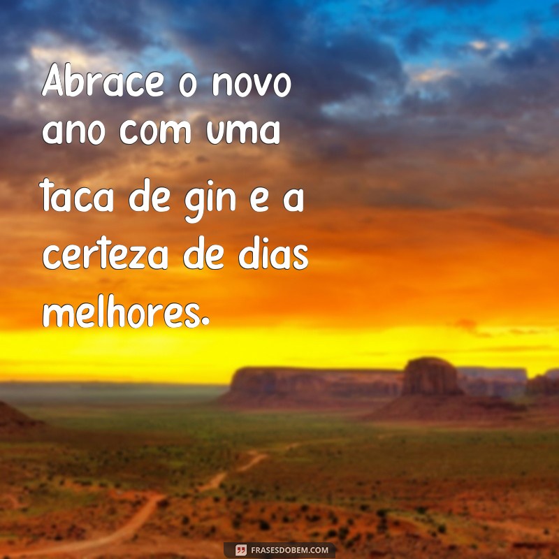 Descubra as melhores frases para personalizar suas taças de gin no Ano Novo 