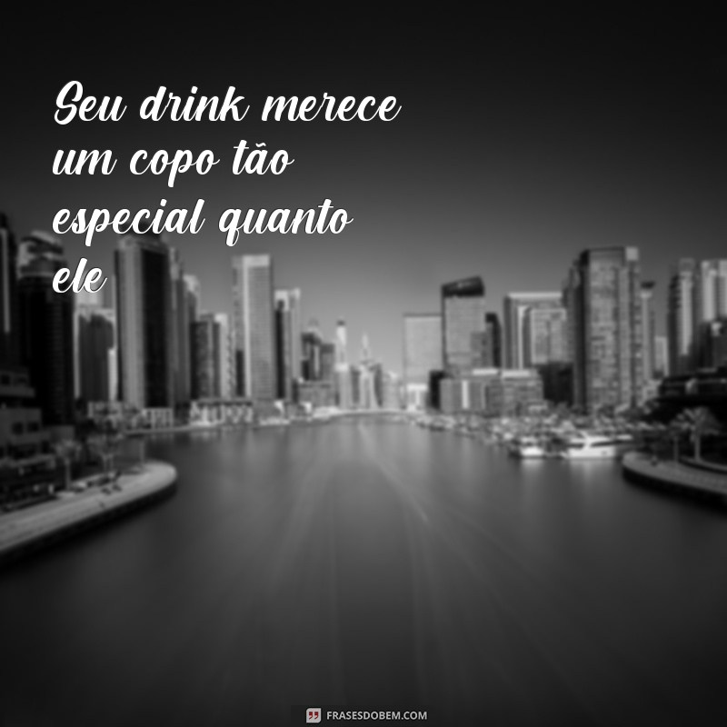 Encante seus convidados com frases personalizadas em copos: confira ideias criativas! 