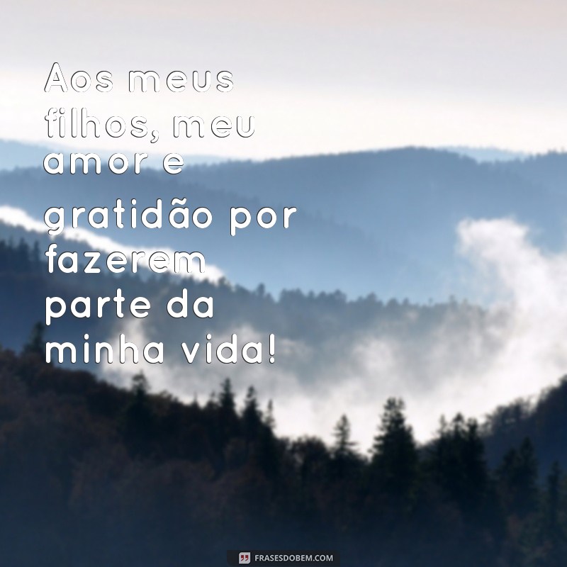 Descubra as melhores frases para celebrar o Dia dos Filhos hoje! 