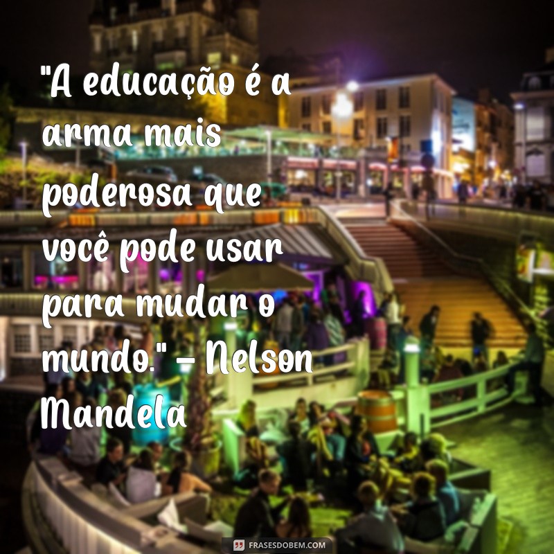 frases de pensadores sobre educação 