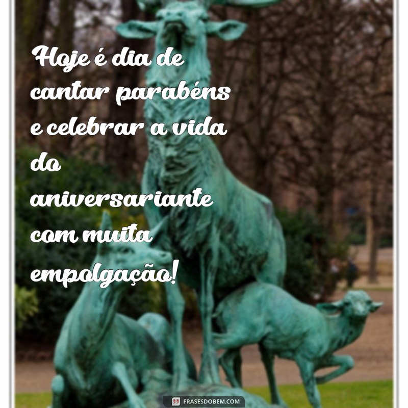 Descubra as melhores frases para animar sua festa de aniversário masculina! 