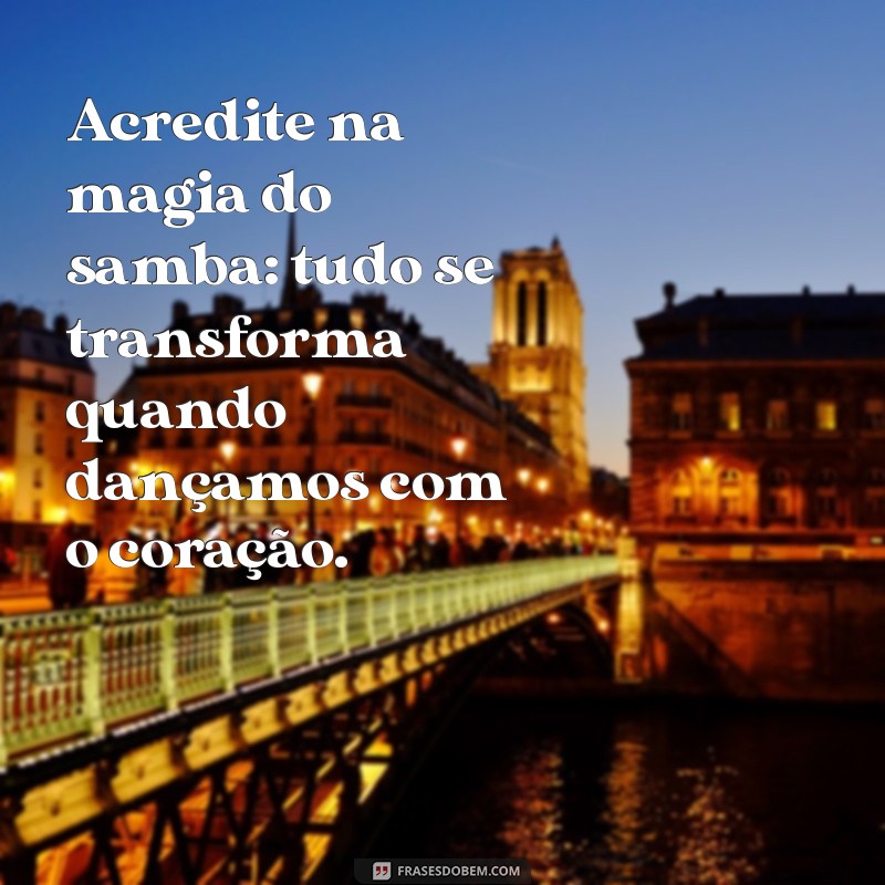 As Melhores Frases de Pagode para Inspirar Sua Motivação 