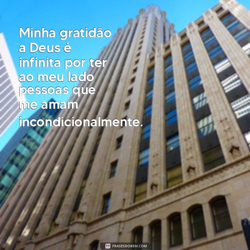 Frases Inspiradoras de Gratidão a Deus pela Família: Celebre o Amor e a União 