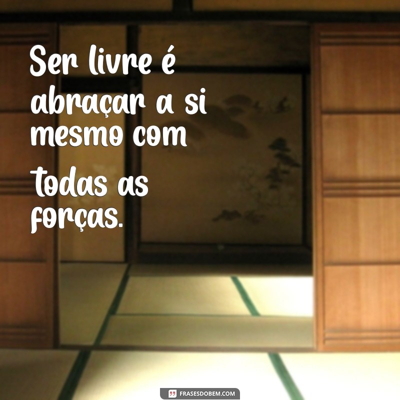 Frases Inspiradoras Sobre Liberdade Após a Prisão 