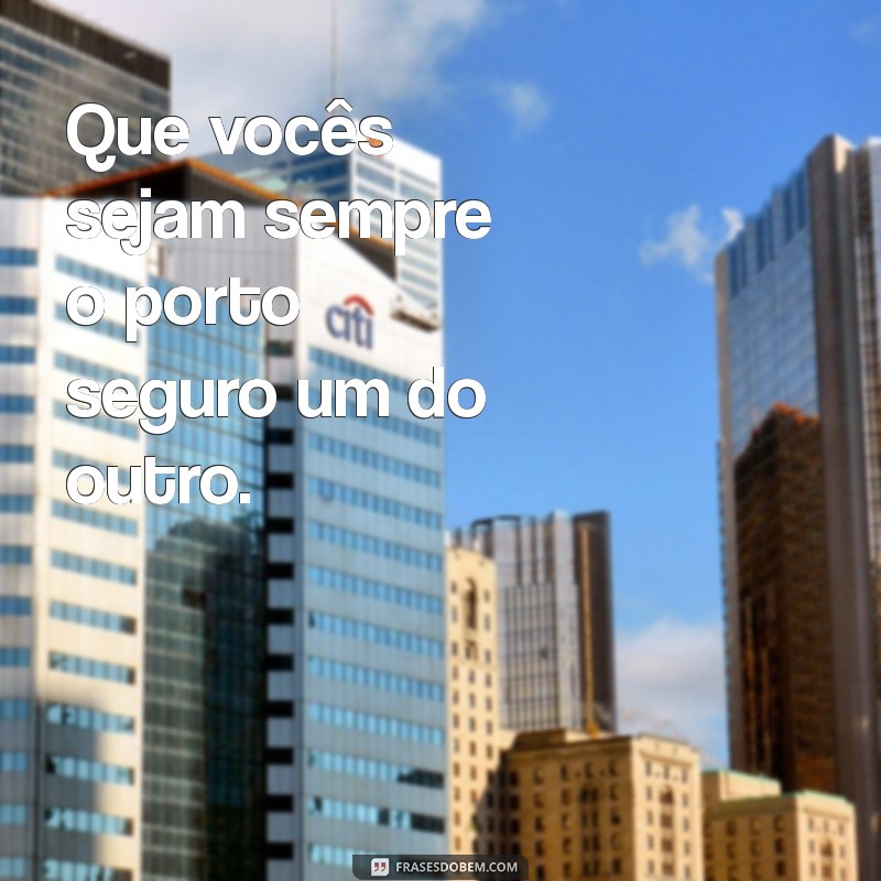 Frases Inspiradoras de Felicidade para Abençoar os Noivos 