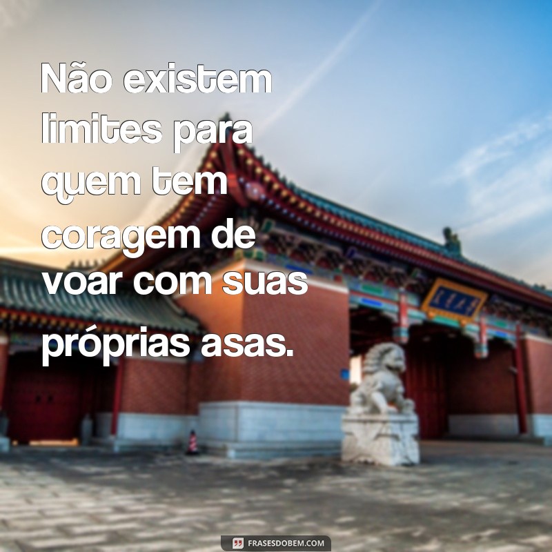 Descubra as melhores frases de asas para voar e se inspirar! 