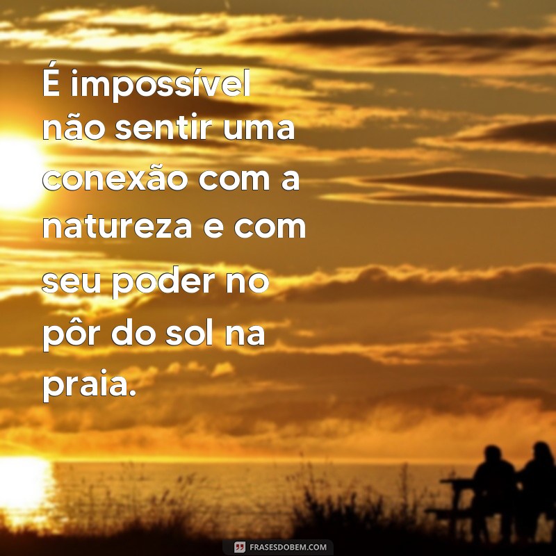 Descubra as mais belas frases sobre o pôr do sol na praia 