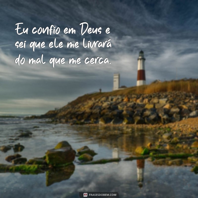 Descubra as melhores frases para se livrar do mal e encontrar a paz interior 