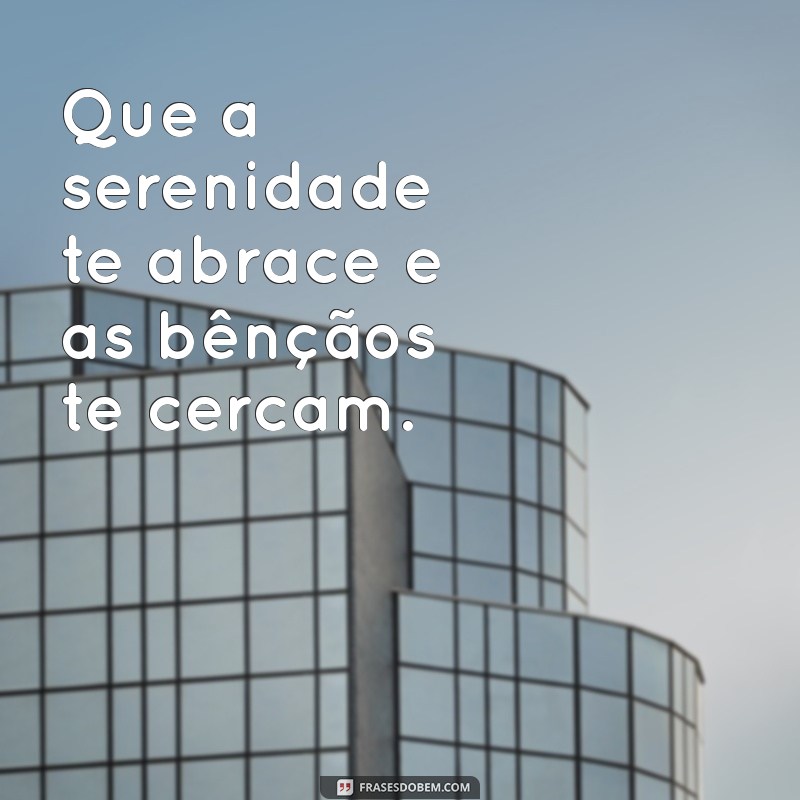 Frases Abençoadas de Bom Dia para Inspirar Seu Dia com Positividade 