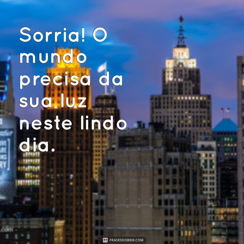 Frases Abençoadas de Bom Dia para Inspirar Seu Dia com Positividade 