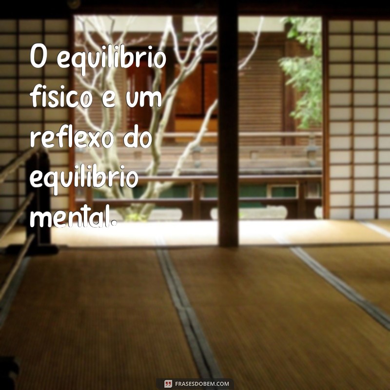 Descubra a harmonia interior com essas inspiradoras frases de yoga sobre equilíbrio 