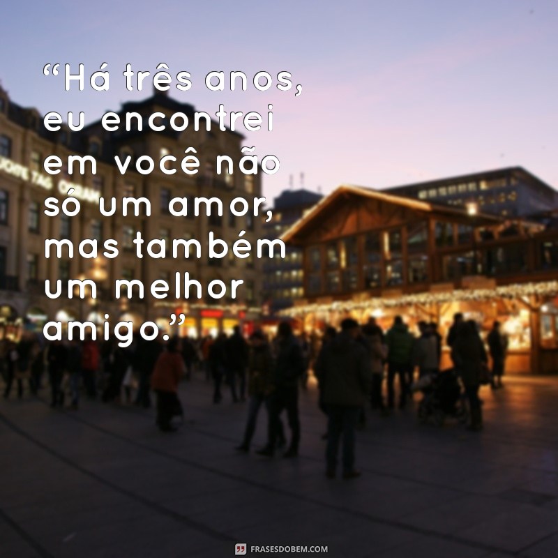 Frases Românticas para Celebrar 3 Anos de Namoro: Declare Seu Amor! 