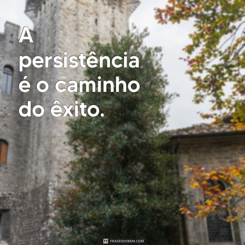 Frases Inspiradoras para Valorizar um Bom Trabalho e Motivação Profissional 