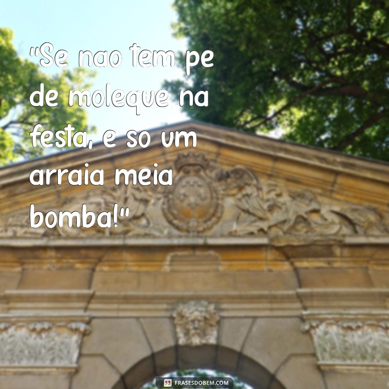 frases de são joão engraçadas 