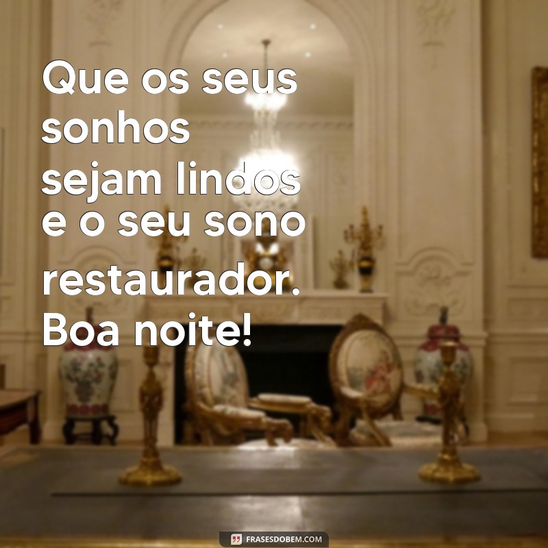 24 Frases de Boa Noite para Desejar um Bom Descanso no Whatsapp 